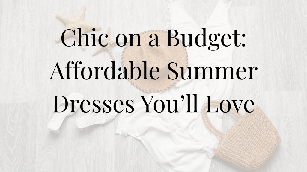 Affordable summer dresses