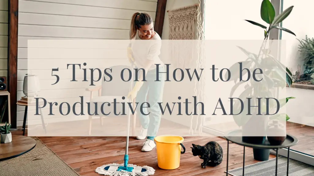 How to be productive with ADHD