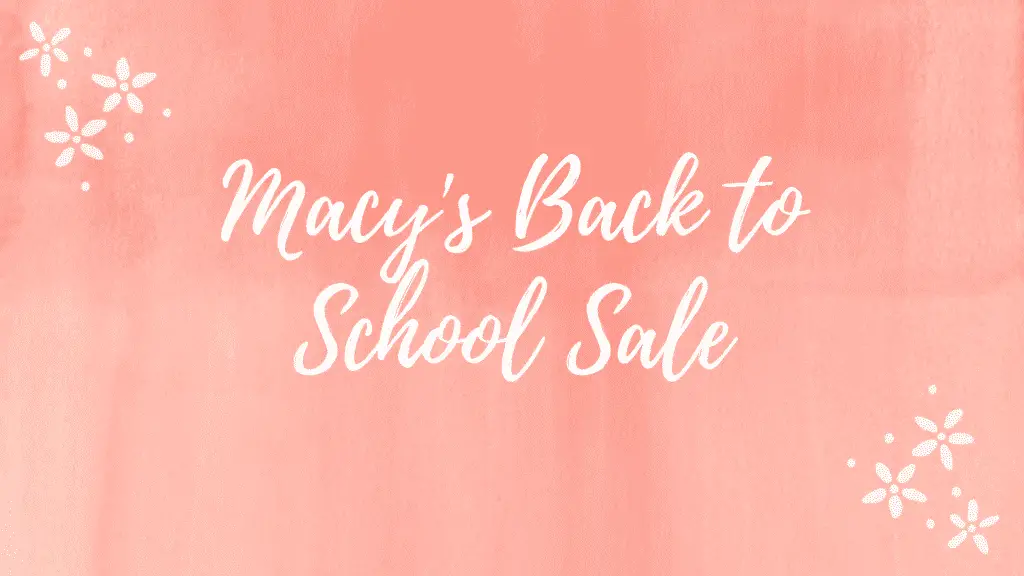 Macy's Back to School Sale