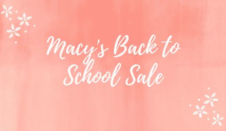Macy’s Back to School Sale