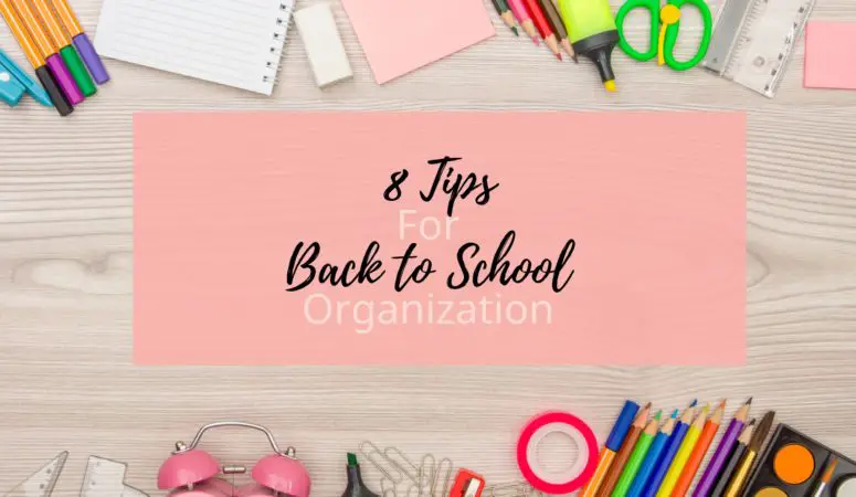 8 Tips for Back to School Organization