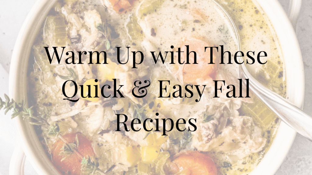 Easy Fall Recipes