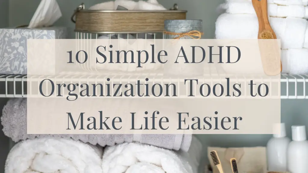 ADHD organization tools