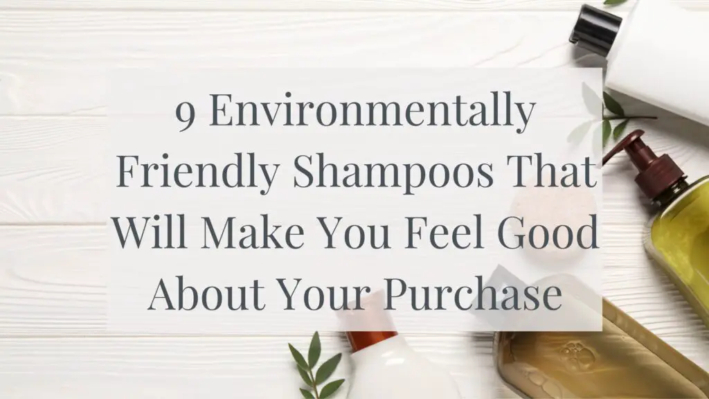 Environmentally Friendly Shampoos