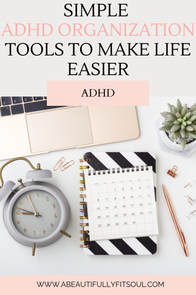 https://abeautifullyfitsoul.com/wp-content/uploads/2023/06/10-Simple-ADHD-Organization-Tools-to-Make-Life-Easier-683x1024.png