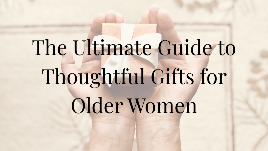 Gifts for Older Women