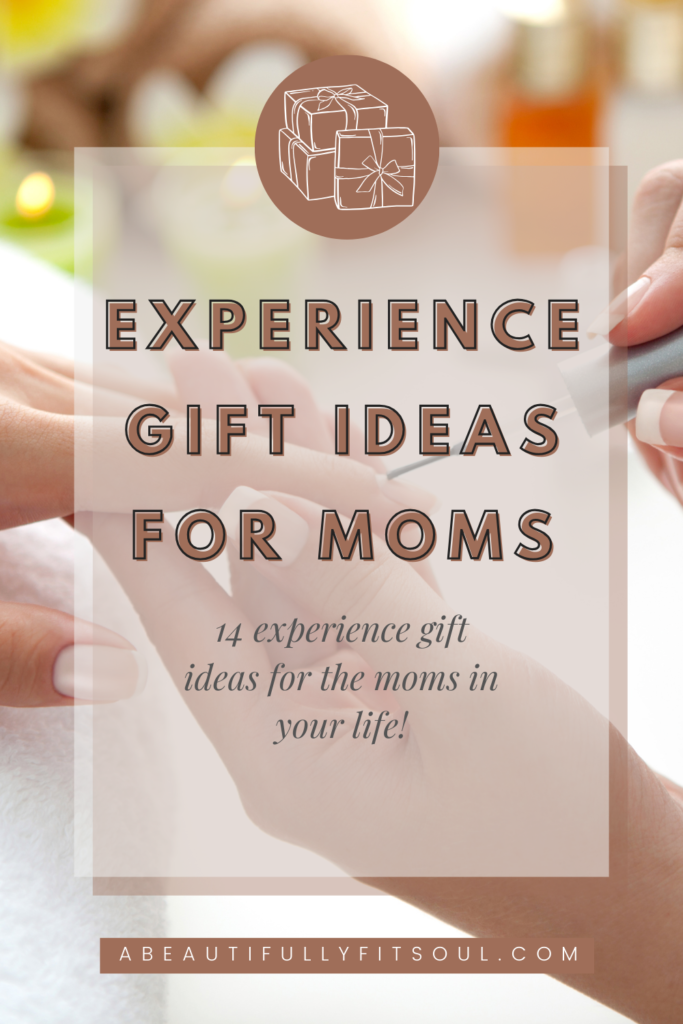 experience gifts for moms