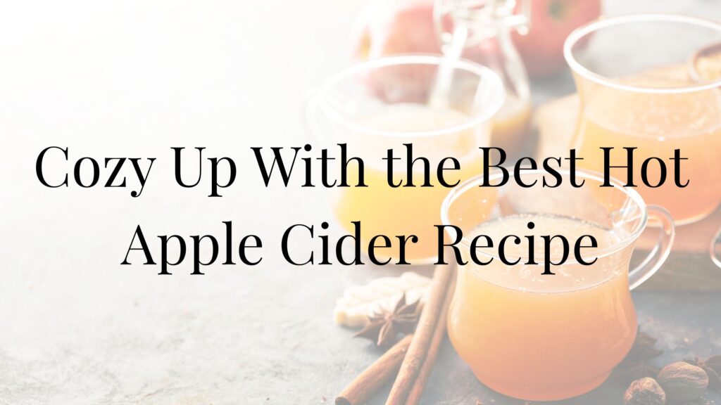 Hot Apple Cider Recipe