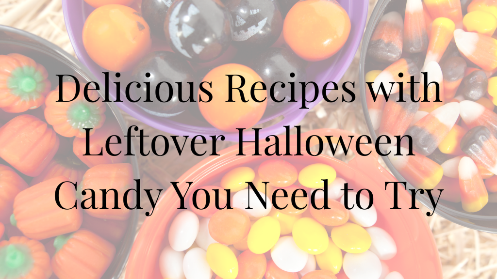 Recipes with Leftover Halloween Candy