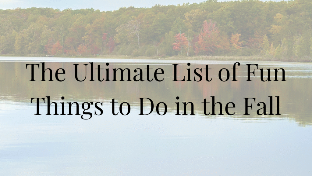 Fun Things to Do in the Fall