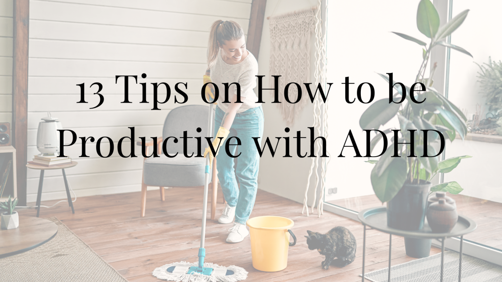 How to be productive with ADHD